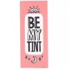 Be my tint